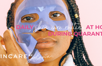 At Home Skin Care Routine During 2020 Quarantine