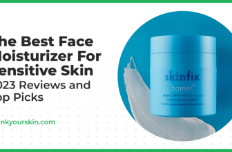 Best Face Moisturizer For Sensitive Skin – December 2024 Reviews and Top Picks