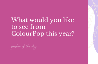 What would you like to see from ColourPop this year?