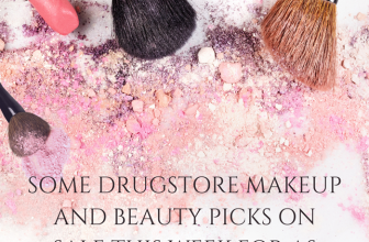 Some Drugstore Makeup and Beauty Picks On Sale This Week for as Low as $3.49