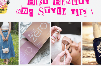 What Are the Best Beauty and Style Tips Right Now?