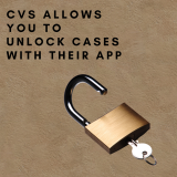 CVS Allows You to Unlock Cases with Their App